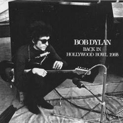 Bob Dylan : Back in Hollywood Bowl
